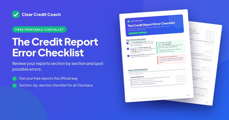 The Credit Report Error Checklist by Clear Credit Coach: a free printable checklist for reviewing your credit reports